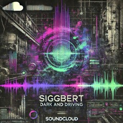 Siggbert - Dark and Driving (FREE DOWNLOAD)