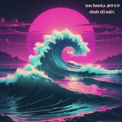 mcbuda radio | #040 (dnb dj mix)