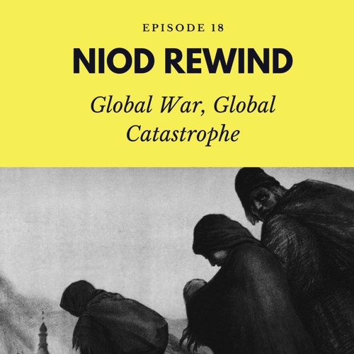 NIOD Rewind | Global War, Global Catastrophe