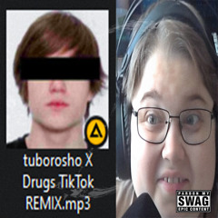 tuborosho X DRUGS TIKTOK REMIX +туборошо +shalawa МЕШАП