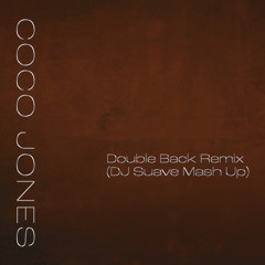 Double Back (Remix (DJ Suave Mash Up))