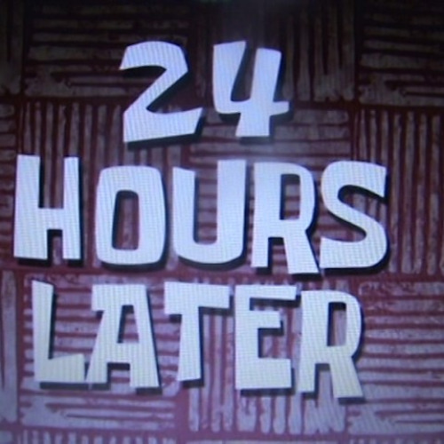 24 hours later