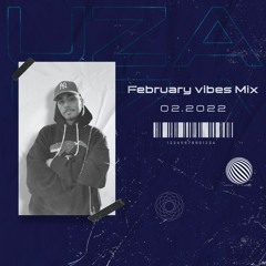 Uza - February Vibes 22 mix