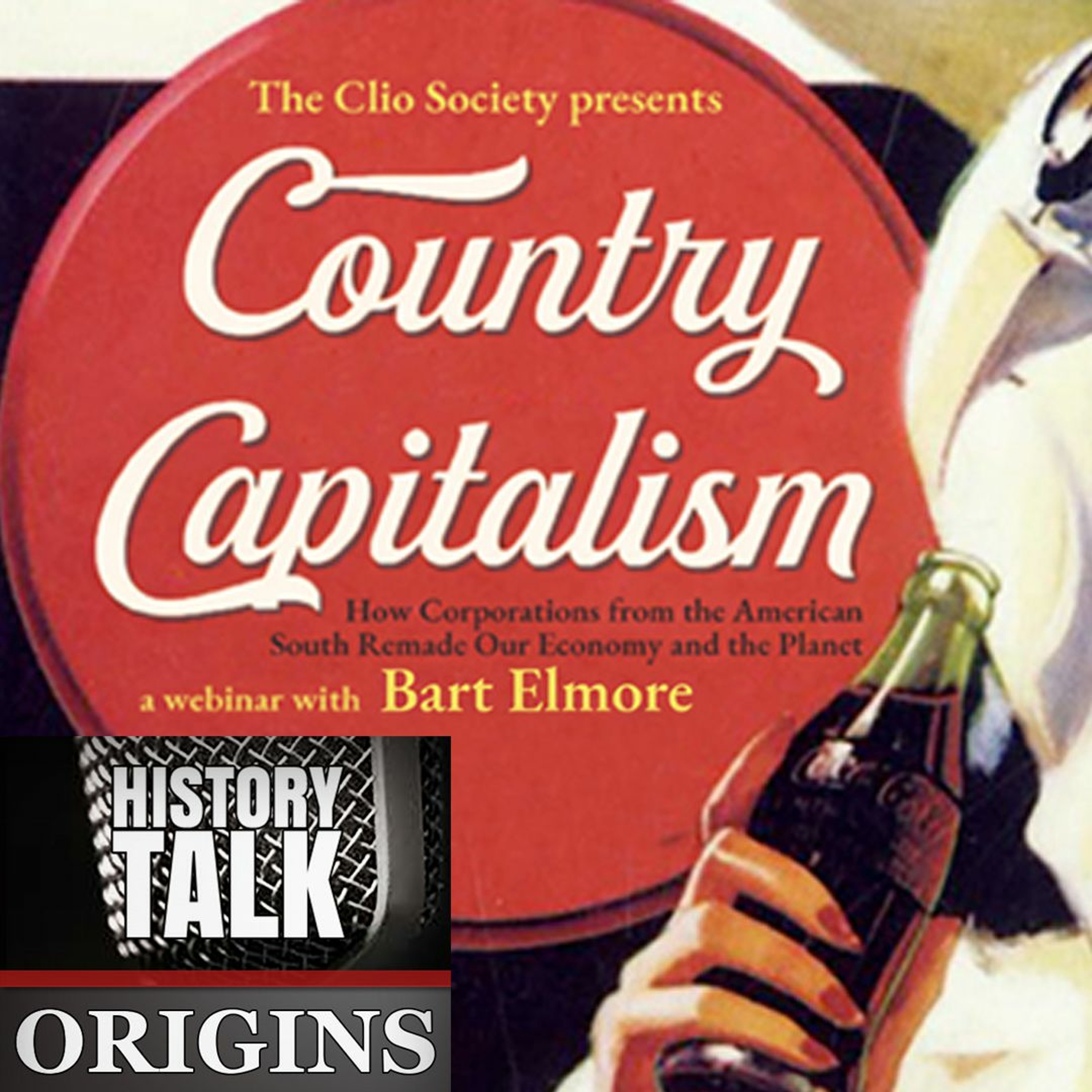 Country Capitalism: How Corporations from the American South Remade Our Economy and the Planet episode artwork