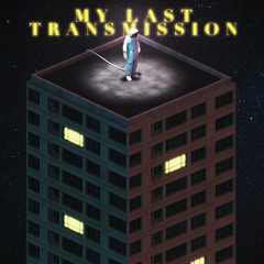 Rival Signs - My Last Transmission