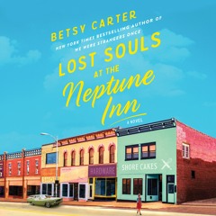 LOST SOULS AT THE NEPTUNE INN by Betsy Carter Read by Molly Parker Myers - Audiobook Excerpt