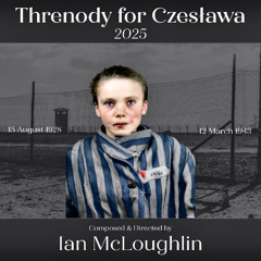 Threnody For Czeslawa 2025