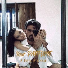 Alex Acea - Your Parfume | Extended Mix