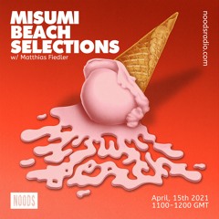 Misumi Beach Selections 04 2021 / Noods Radio