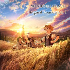 Mushoku Tensei OST - 「思わぬ現実」Umexpected Reality