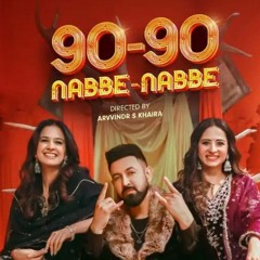 Nabbe Nabbe 90-90 (Slowed+Reverb) - New Punjabi Song 2024