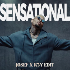 Sensational [JOSEF CREDO Ft R3Y Edit]
