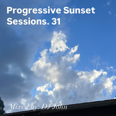 Progressive Sunset Sessions 31