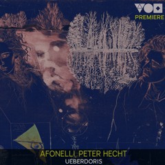 Premiere: Afonelli & Peter Hecht - Überdoris [Empore Music]