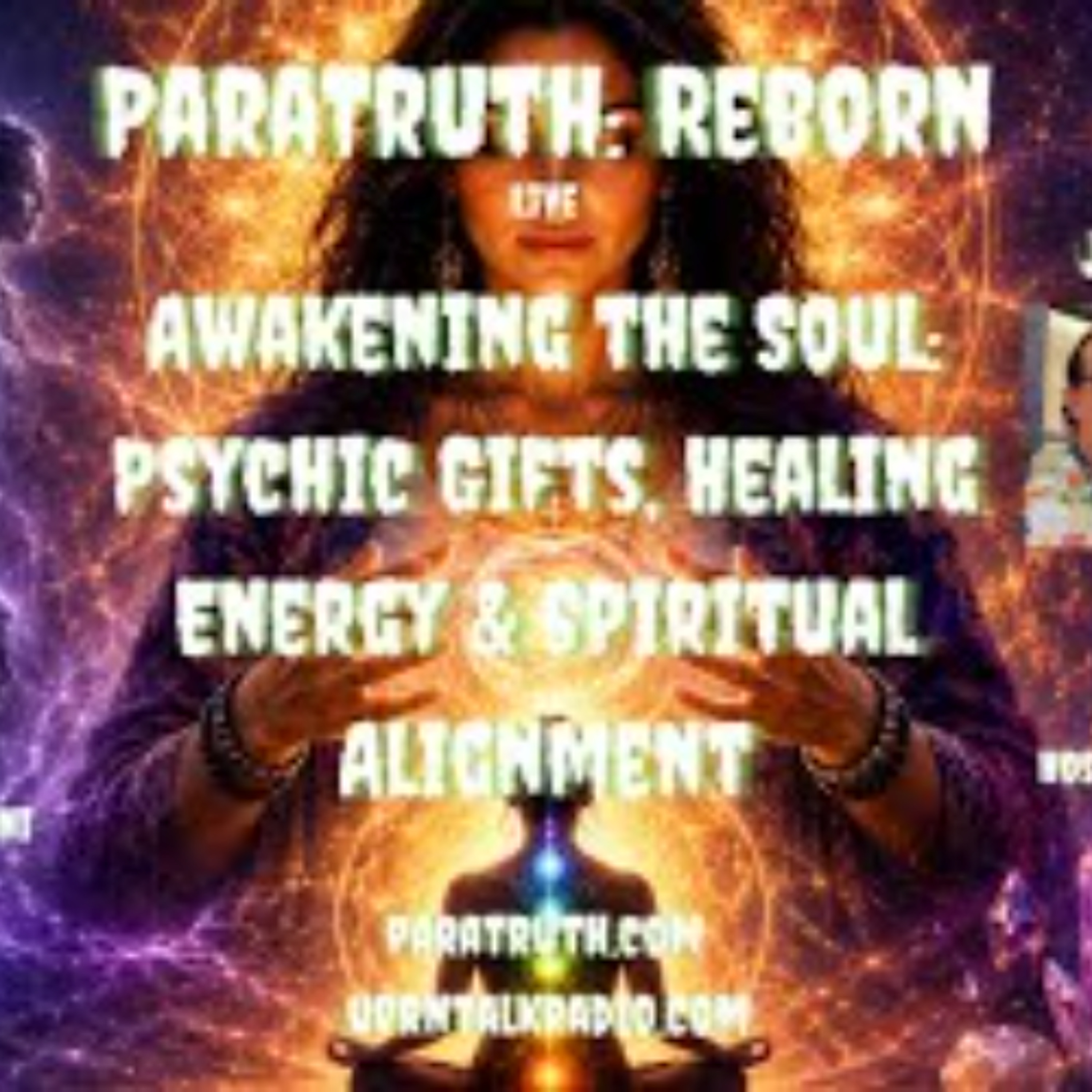 ParaTrut_ Reborn- Awakening the Soul_ Psychic Gifts_ Healing Energy with Ruchi Sardana Bhutani episode artwork
