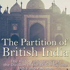 READ KINDLE 📃 The Partition of British India: The History and Legacy of the Division
