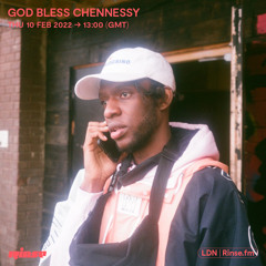 God Bless Chennessy - 10 February 2022