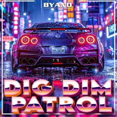 BYANO DJ  - DIGDIM PATROL 2016