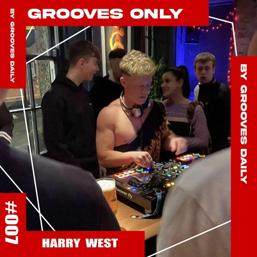 Grooves Only 007 - Harry West