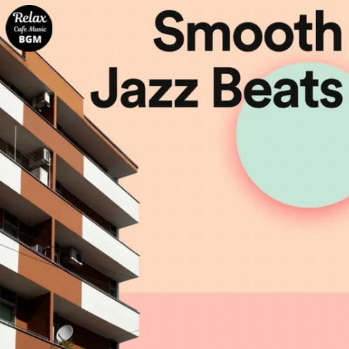 Stream Relax Cafe Music BGM | Listen to Smooth Jazz Beats playlist ...