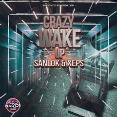 Sanlok & Xeps -  Crazy Wake Up (Previa)