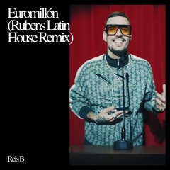 Rels B - Euromillón (Rubens Latin House Remix)