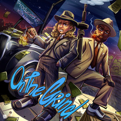 On The Grind (Ft. Mistah F.A.B.) Prod. Kid Hazel
