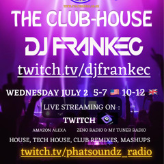 The Club-House by DJ FrankEC on Phatsoundz Radio (7-2-25)