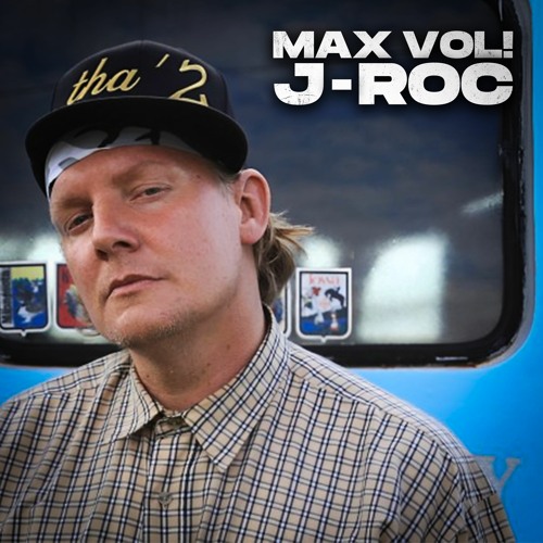 MAX VOL! - J-ROC (FREE DOWNLOAD)