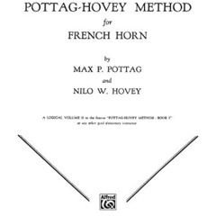 [Access] KINDLE 📑 Pottag-Hovey Method for French Horn, Bk 2 by  Max P. Pottag &  Nil