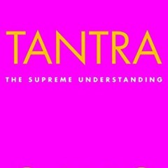 FREE PDF 💔 Tantra: The Supreme Understanding by  Osho PDF EBOOK EPUB KINDLE
