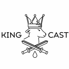 KingCast - The Tabernacle Shadowing Christ & The Mission Of God