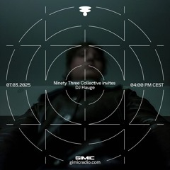 Ninety Three Collective invites DJ Hauge @ GIMIC - 07 March 2025