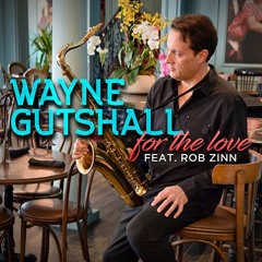 Wayne Gutshall : For The Love