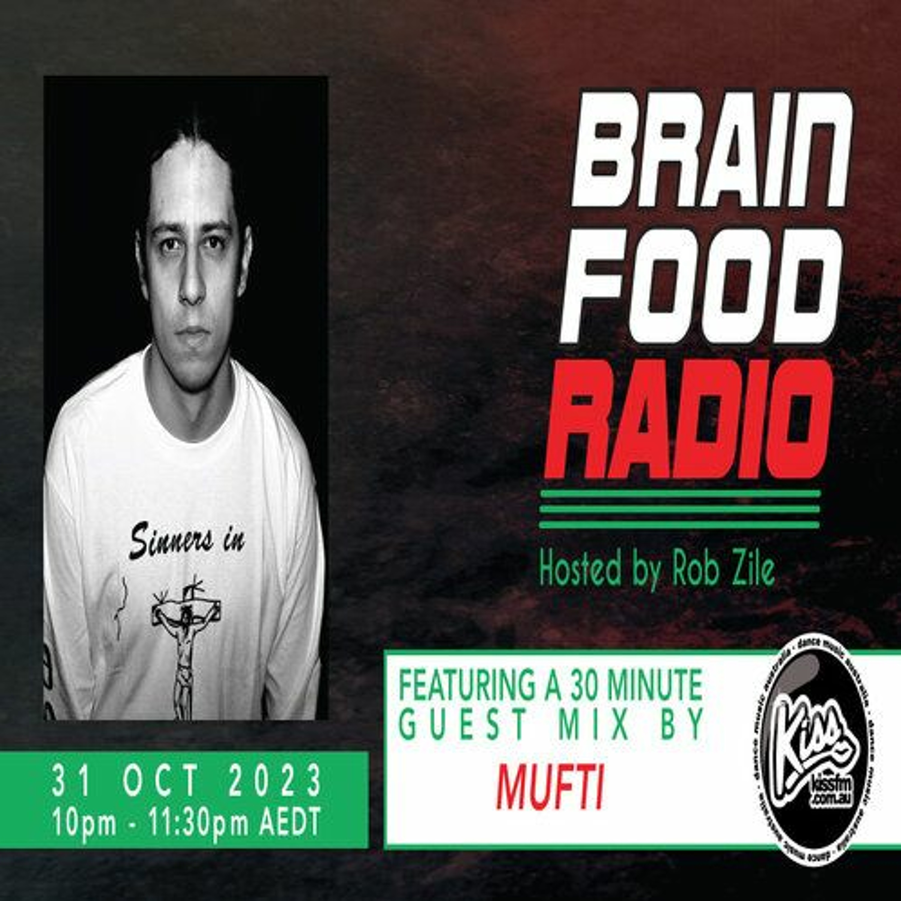 Brain Food Radio hosted by Rob Zile/KissFM/31-10-23/#2 NEXT WAVE ACID PUNX - MUFTI (GUEST MIX) episode artwork