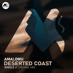 𝐏𝐑𝐄𝐌𝐈𝐄𝐑𝐄: Amalomu - Deserted Coast [M-Sol DEEP]