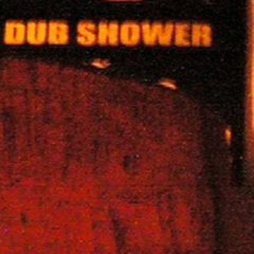 Dub Shower (Infinity Mix)