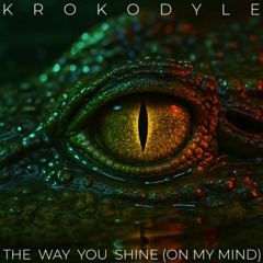 The Way You Shine (On My Mind)