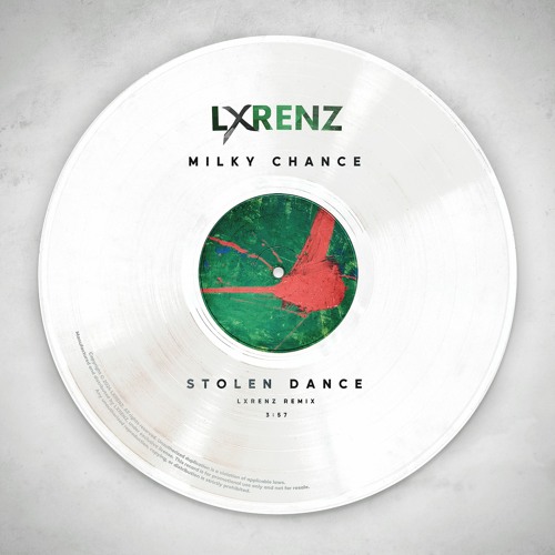 Stream MILKY CHANCE - STOLEN DANCE (LXRENZ REMIX) by LXRENZ