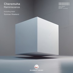 Cheremuha - Summer Weekend [EKABEAT MUSIC]