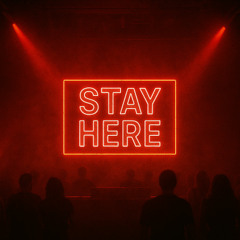 stay here