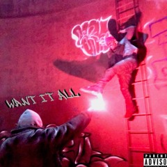 Want It All