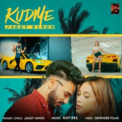Kudiye - Jaggy Singh | Ravi RBS