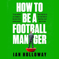 Read EBOOK 📑 How to Be a Football Manager by  Ian Holloway,Ian Holloway,Headline PDF
