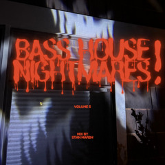Bass House Nightmares vol.5
