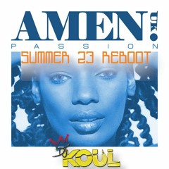 Amen UK - Passion (DJ Koul's Summer '23 Reboot)