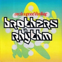 Such A Good Feeling - Brothers in Rhythm (Netw∅rk K REMIX)