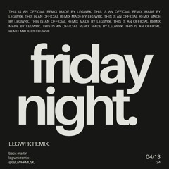 Beck Martin - Friday Night (legwrk hardgroove remix)