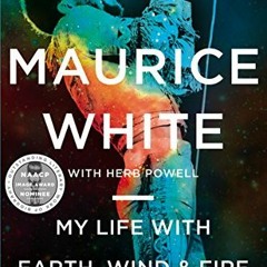 ACCESS KINDLE PDF EBOOK EPUB My Life with Earth, Wind & Fire by  Maurice White &  Her