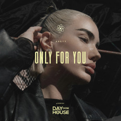 Only For You